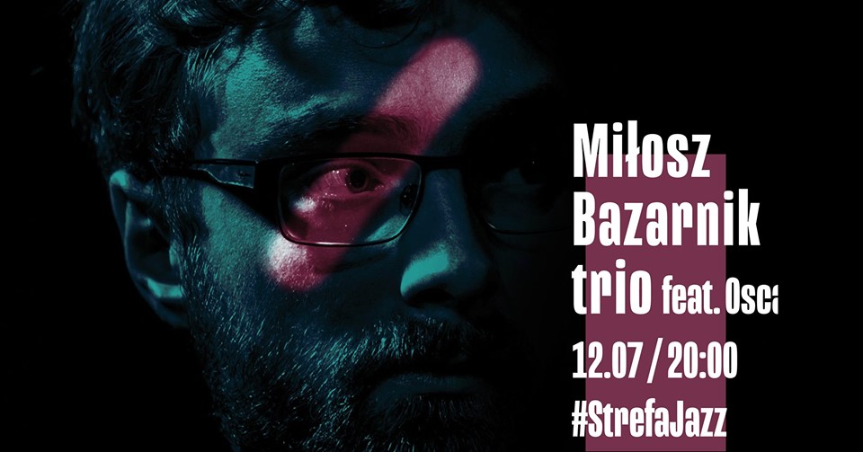 Miłosz Bazarnik Trio feat. Oskar Tomala