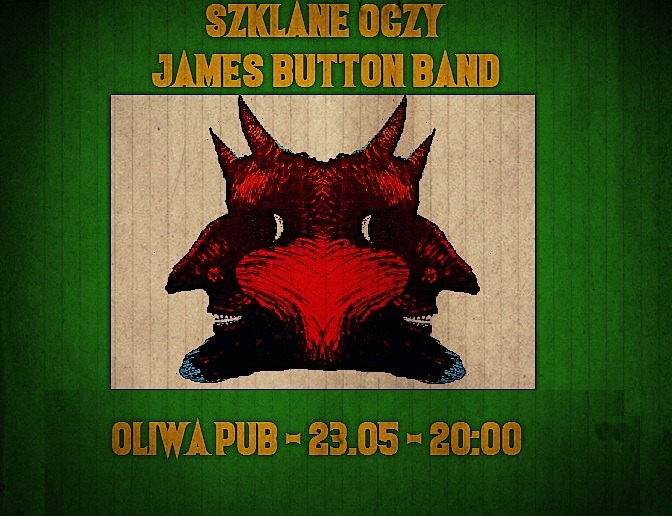 Szklane Oczy & James Button Band